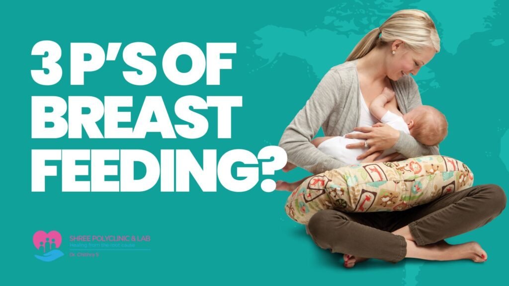 3 P’s of Breast feeding