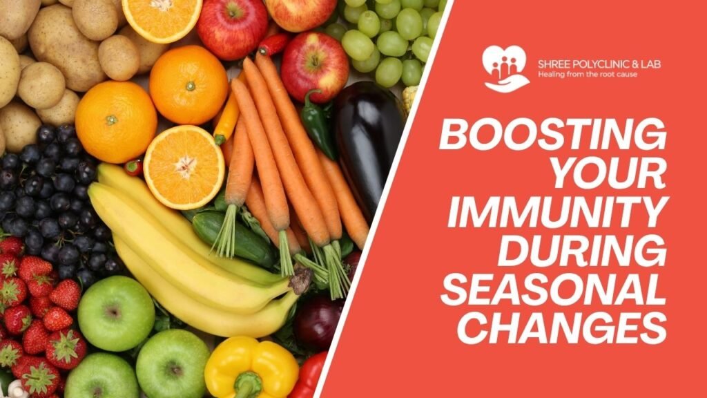 Boosting Your Immunity During Seasonal Changes
